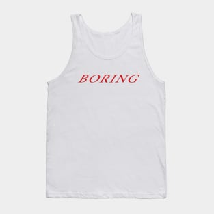 B O R I N G Tank Top